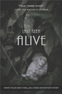 Last Seen Alive