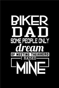 Biker Dad Some People Only Dream Of Meeting Their Hero I Raised Mine