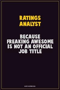 Ratings analyst, Because Freaking Awesome Is Not An Official Job Title