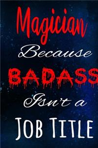 Magician Because Badass Isn't a Job Title