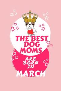 The Best Dog Moms Are Born In March