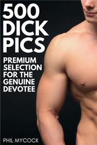 500 Dick Pics - Premium Selection for the Genuine Devotee