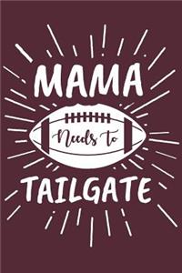 Mama Needs To Tailgate