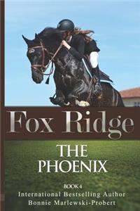 Fox Ridge, the Phoenix, Book 4