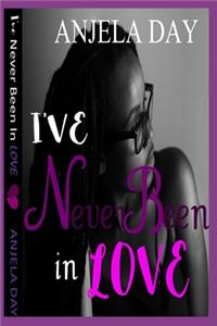 I've never been N' Love