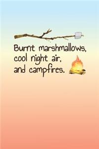 Burnt Marshmallows, Cool Night Air, and Campfires