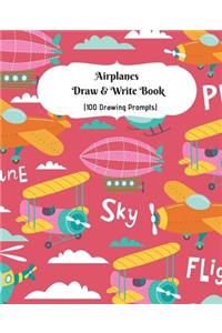 Airplanes Draw and Write Book