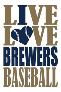 Live Love Brewers Baseball Journal