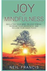 The Joy of Mindfulness
