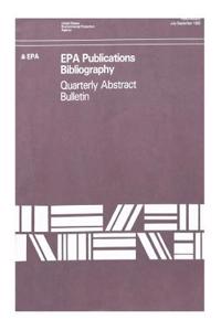 EPA Publications Bibliography Quarterly Abstract Bulletin July-September 1993