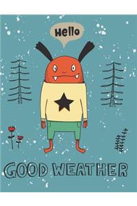 Hello good weather