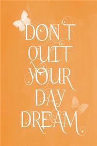 Pastel Chalkboard Journal - Don't Quit Your Daydream (Orange)