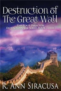 Destruction Of The Great Wall