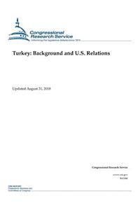 Turkey: Background and U.S. Relations