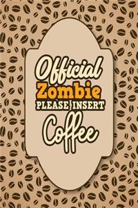Official Zombie Please Insert Coffee