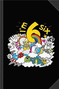 I'm 6 6th Birthday Journal Notebook
