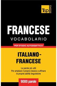 Vocabolario Italiano-Francese per studio autodidattico - 9000 parole