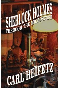 Sherlock Holmes Through The Microscope