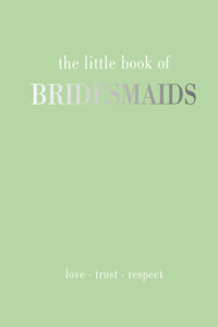 The Little Book of Bridesmaids