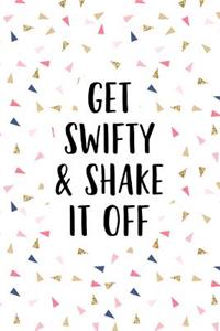 Get Swifty and Shake It Off