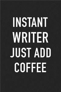Instant Writer Just Add Coffee
