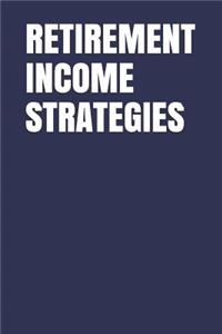 Retirement Income Strategies