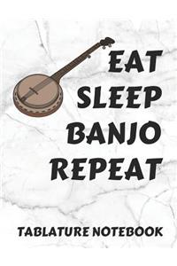 Eat Sleep Banjo Repeat Tablature Notebook