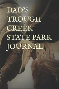 Dad's Trough Creek State Park Journal: Blank Lined Journal for Pennsylvania Camping, Hiking, Fishing, Hunting, Kayaking, and All Other Outdoor Activities