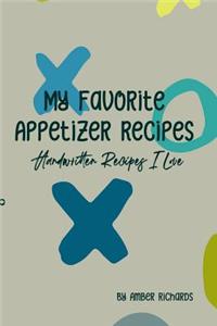 My Favorite Appetizer Recipes