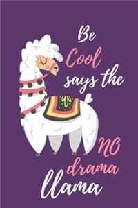 Be Cool Says the No Drama Llama