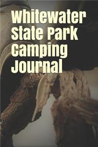 Whitewater State Park Camping Journal