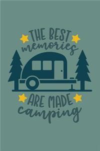 The Best Memories Are Made Camping