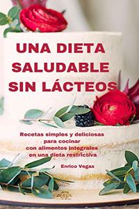 Una Dieta Saludable Sin Lácteos