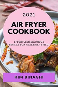 Air Fryer Cookbook 2021