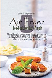 Air Fryer Cookbook for Busy People