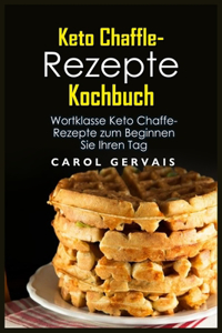 Keto Chaffle-Rezepte Kochbuch