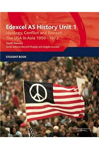 Edexcel GCE History AS Unit 1 D6 Ideology, Conflict and Retreat: the USA in Asia, 1950-1973