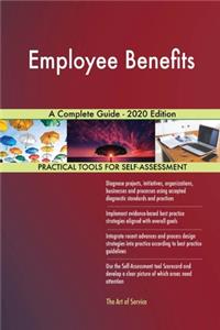 Employee Benefits A Complete Guide - 2020 Edition