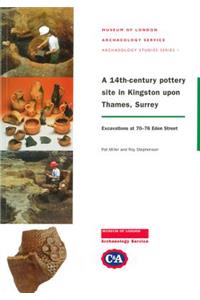 A 14th-century Pottery Site in Kingston Upon Thames, Surrey