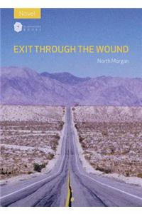 Exit Through the Wound