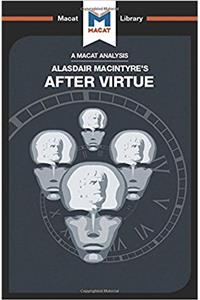 Analysis of Alasdair Macintyre's After Virtue