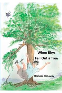 When Rhys Fell Out a Tree