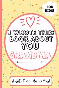 I Wrote This Book About You Grandma