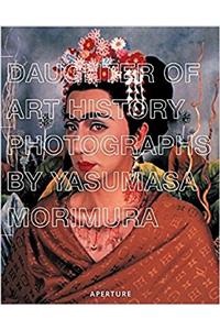 Daughter of Art History (Aperture Monograph)