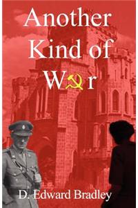 Another Kind of War