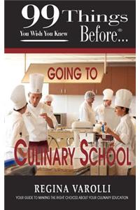 99 Things You Wish You Knew Before Going to Culinary School