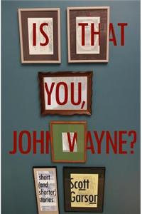 Is That You, John Wayne?
