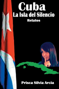 Cuba la isla del silencio