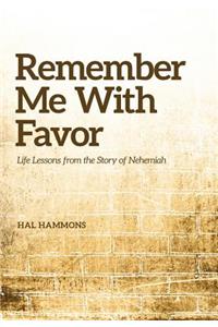 Remember Me with Favor
