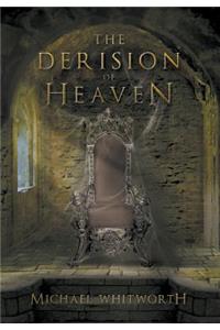 The Derision of Heaven